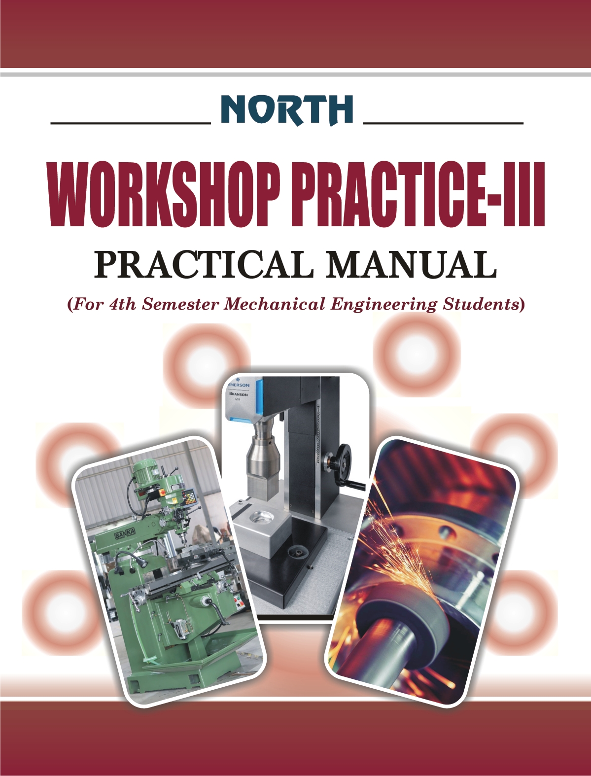 Workshop Practice-III
Practical Manual